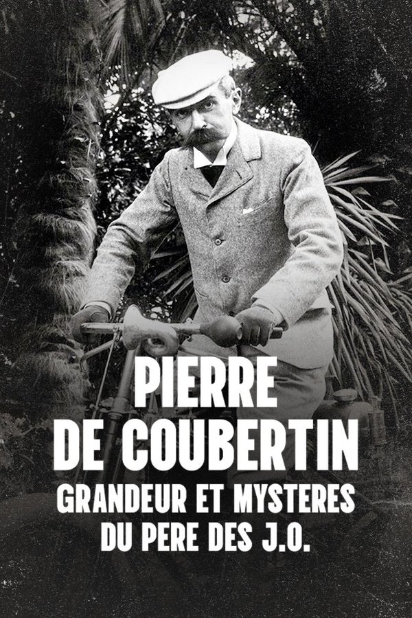 FR - Pierre de Coubertin : Grandeur et mystères du père des J.O. (2024)