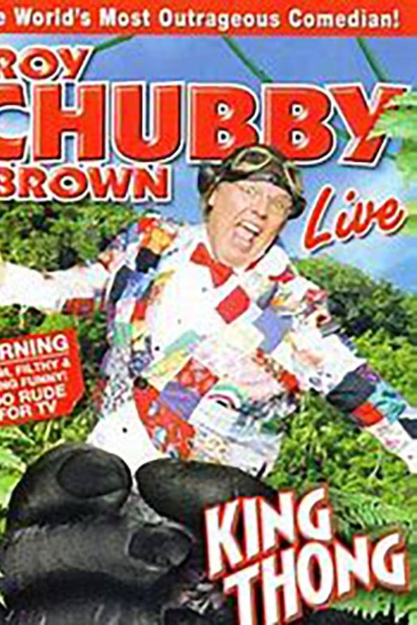 EN - Roy Chubby Brown: King Thong  (2005)