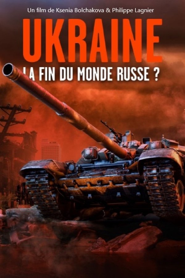 FR - Ukraine : la fin du monde russe ?  (2022)