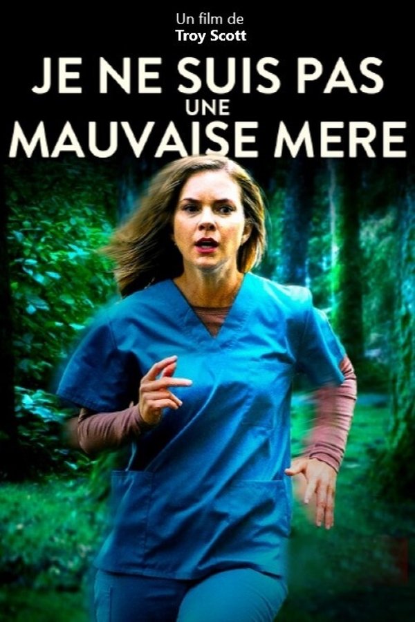 FR - Je ne suis pas une mauvaise mère !  (2021)