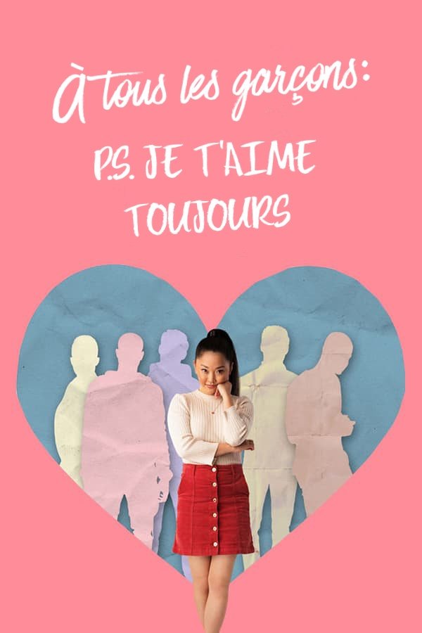 FR - À tous les garçons : P.S. Je t'aime toujours  (2020)