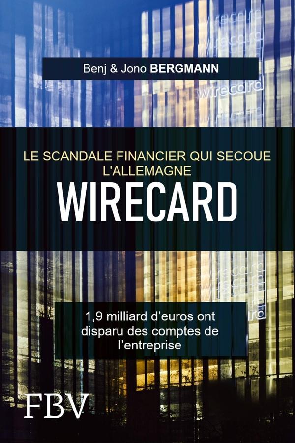 FR - Le scandale financier qui secoue l’Allemagne - Wirecard (2021)