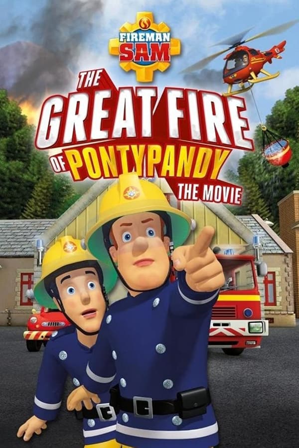 DK- Fireman Sam: The Great Fire of Pontypandy (2009)