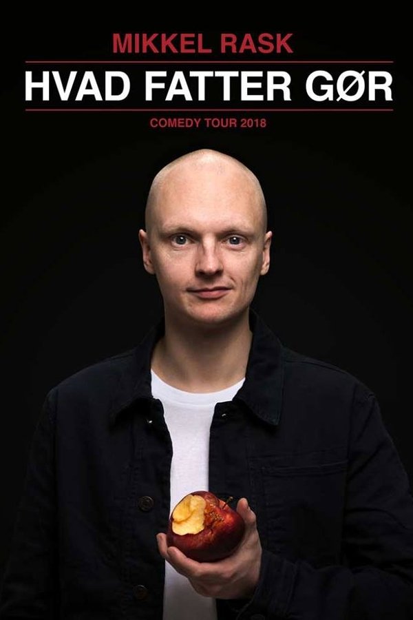 DK - Mikkel Rask: Hvad Fatter Gør (2018)