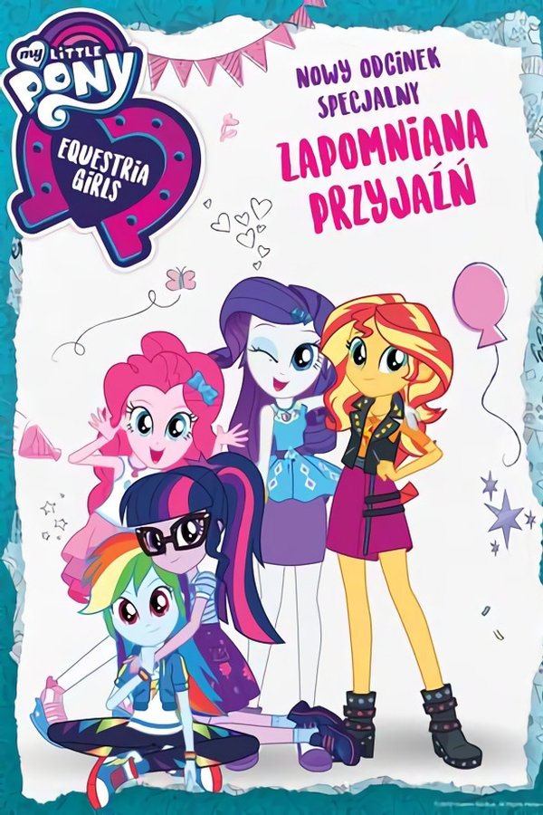 PL - MY LITTLE PONY - EQUESTRIA GIRLS - ZAPOMNIANA PRZYJAŹŃ (2018)