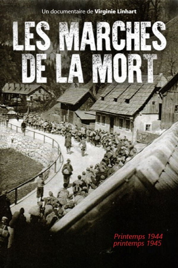 FR - Les marches de la mort : Printemps 1944 - printemps 1945  (2021)
