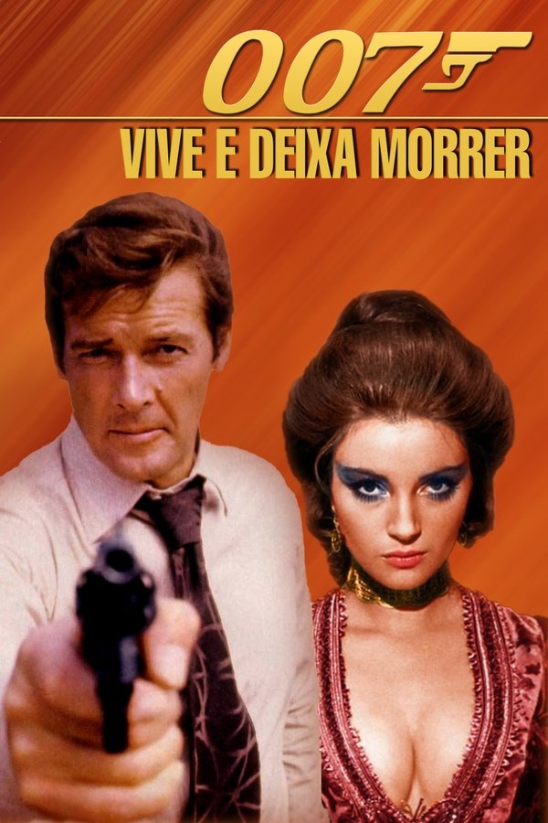 BR - 007 - viva ou deixe morrer - 1973