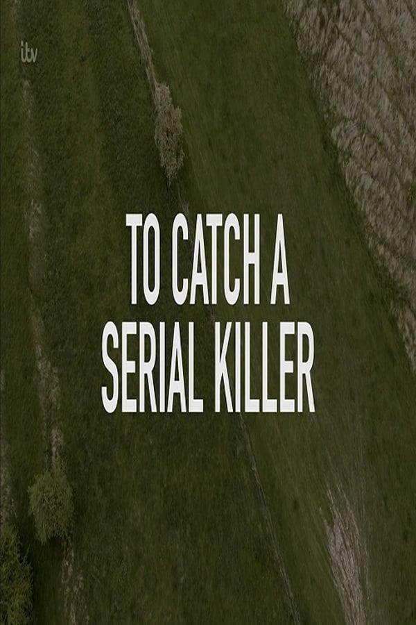 EN - To Catch a Serial Killer with Trevor McDonald (2018)