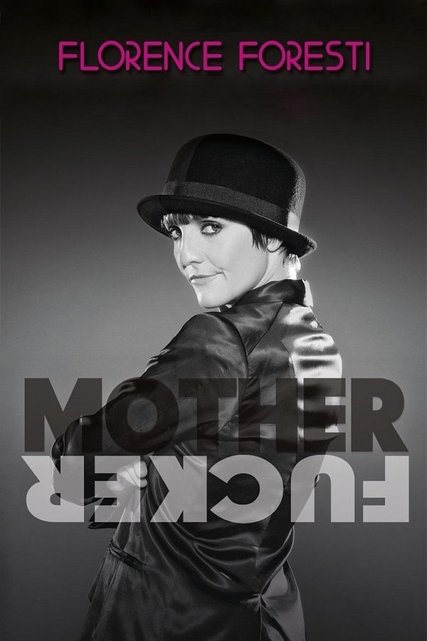 FR - Florence Foresti : Mother Fucker (2010)
