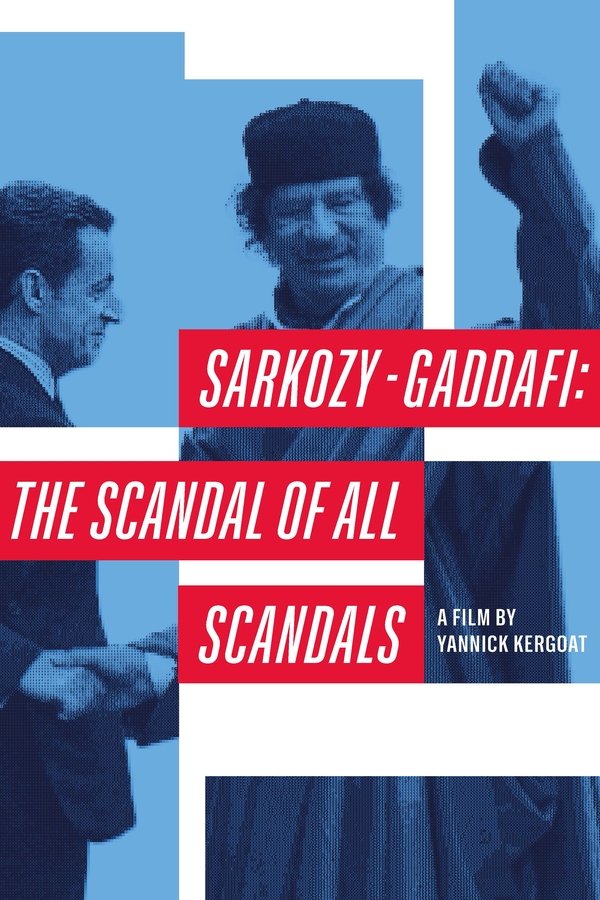FR - Sarkozy-Gaddafi: The Scandal of All Scandals (2025)