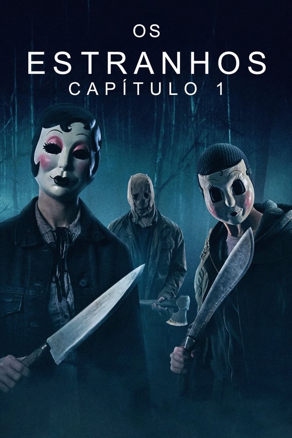PT - Os Estranhos - Capítulo 1 (2024)