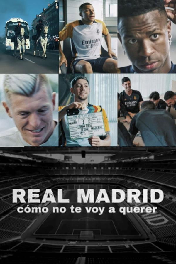 ES - Real Madrid: Cómo no te voy a querer (2025)