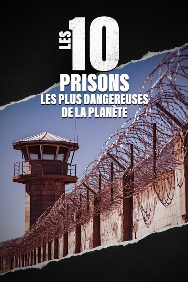 FR - les 10 Prisons les plus Dangereuses de la Planete (2025)