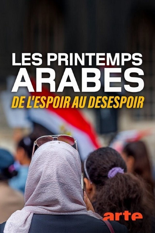 FR - Les printemps arabes : de l'espoir au désespoir