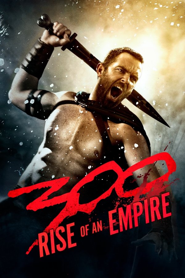 EX - 300: Rise of an Empire (2014)