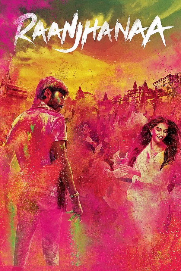 IN - Raanjhanaa (2013)