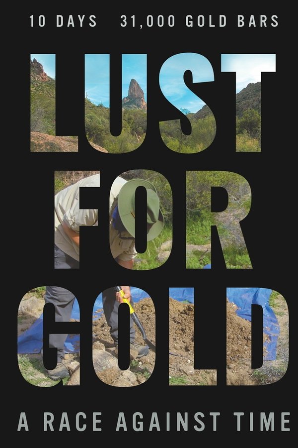 EN -  Lust for Gold: A Race Against Time  (2021)