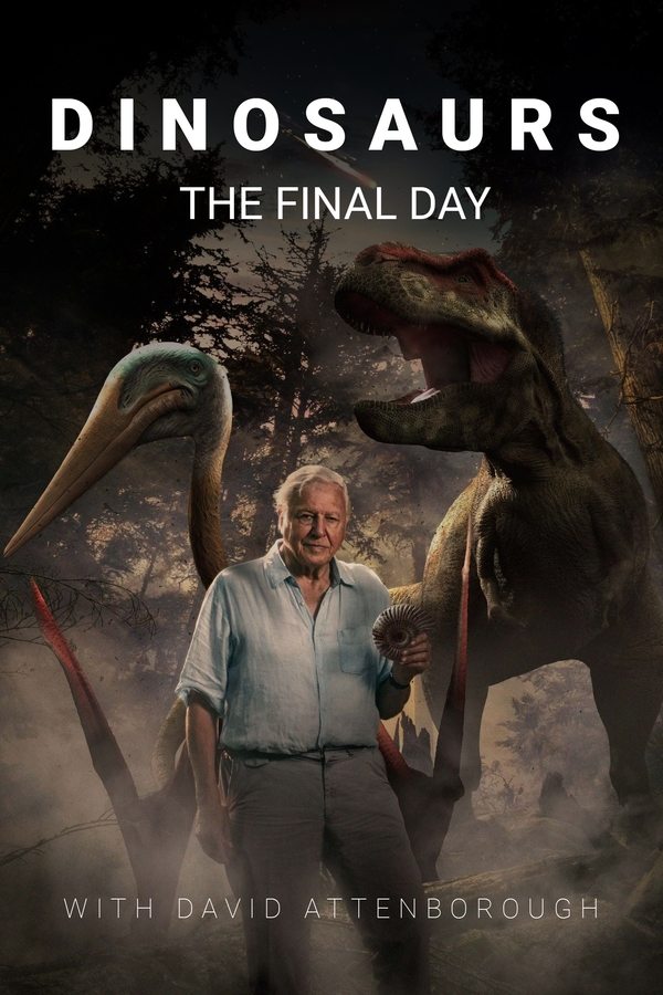 AR - Dinosaurs: The Final Day with David Attenborough  (2022)
