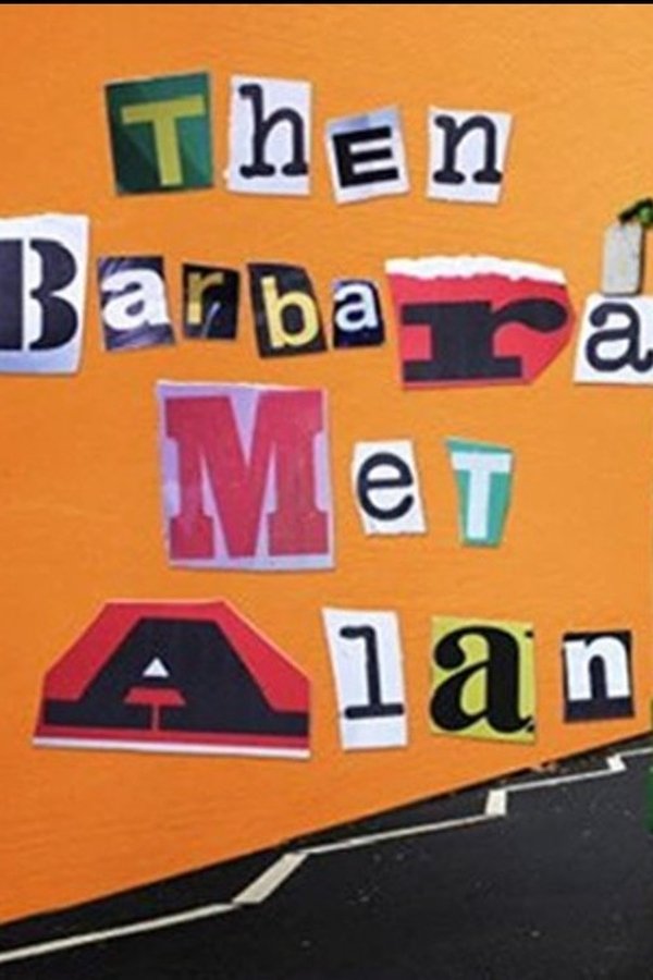 SC - Then Barbara Met Alan (2022)