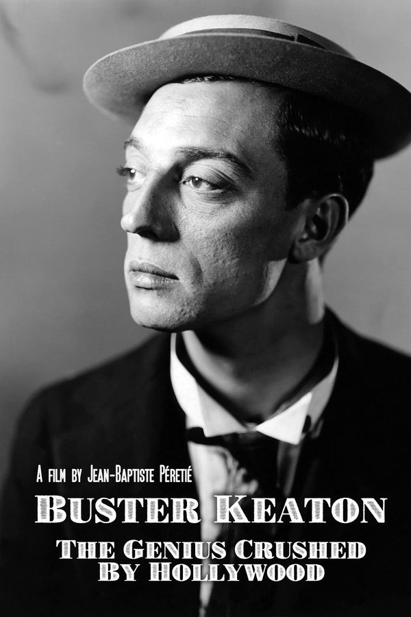 EN - Buster Keaton The Genius Destroyed By Hollywood (2016) BUSTER KEATON