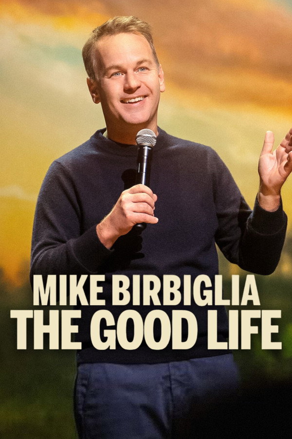 FR - Mike Birbiglia: The Good Life (2025)