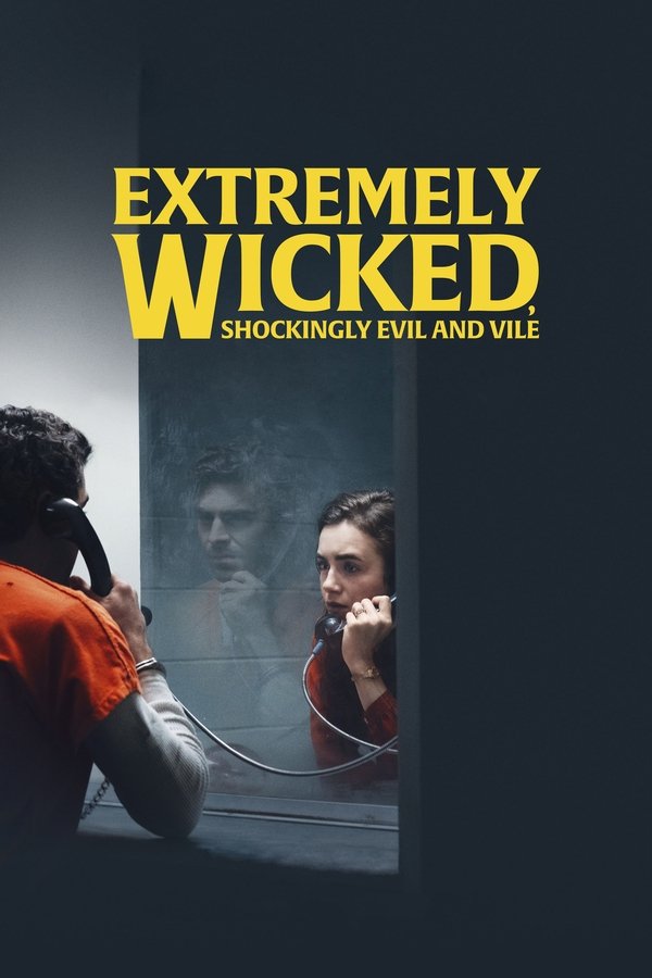 Shockingly Evil and Vile (2019)