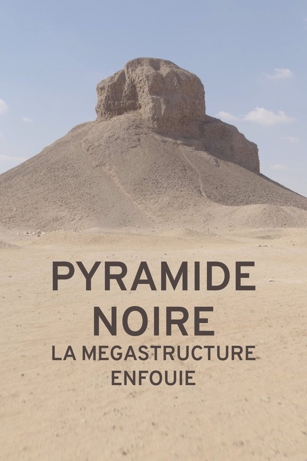 FR - Pyramide noire : la mégastructure enfouie (2023)