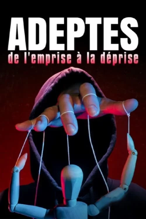 FR - Adeptes de l emprise a la deprise (2023)