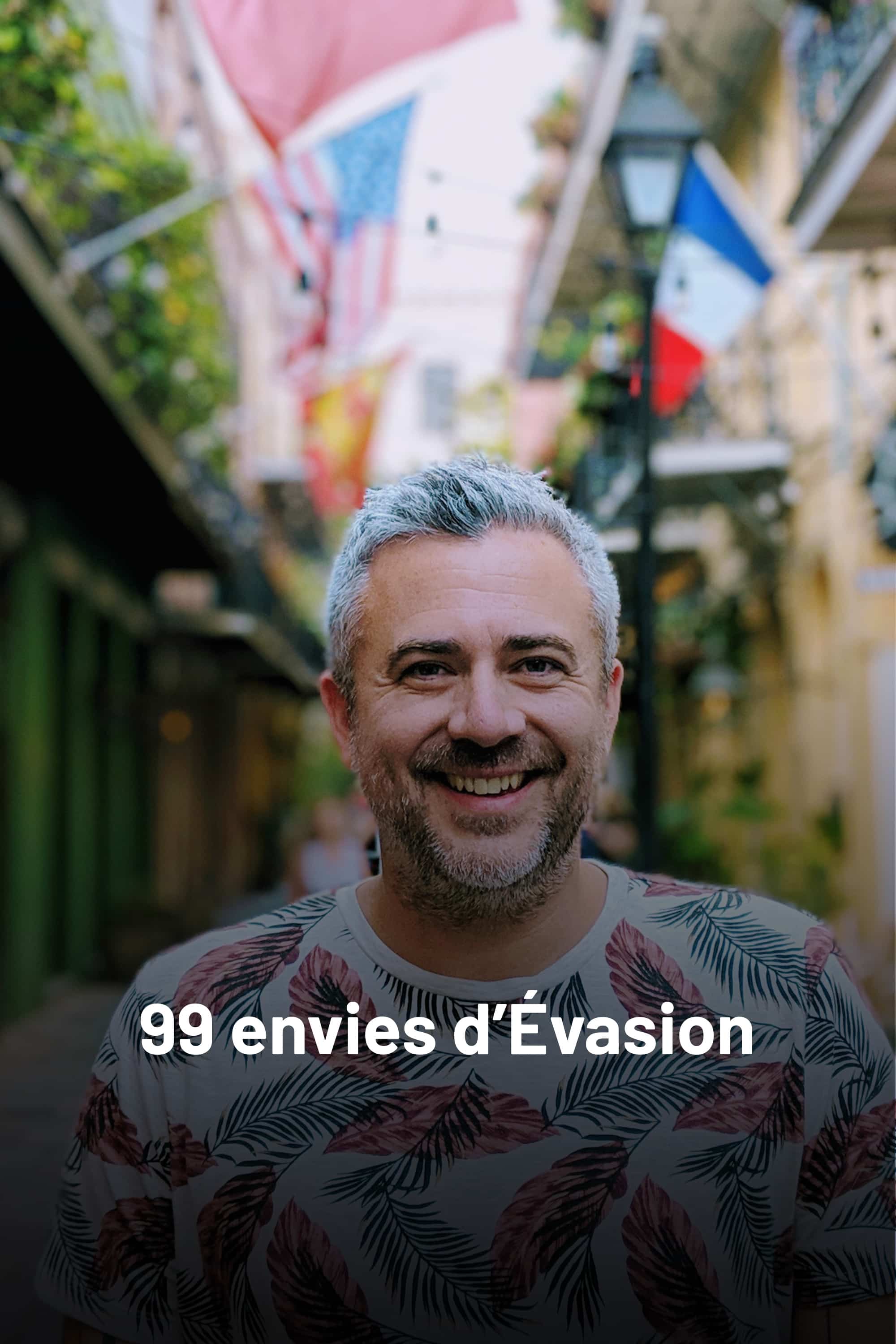 QFR - 99 envies d'Évasion