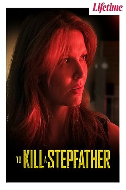 EN - To Kill A Stepfather (2023) LIFETIME