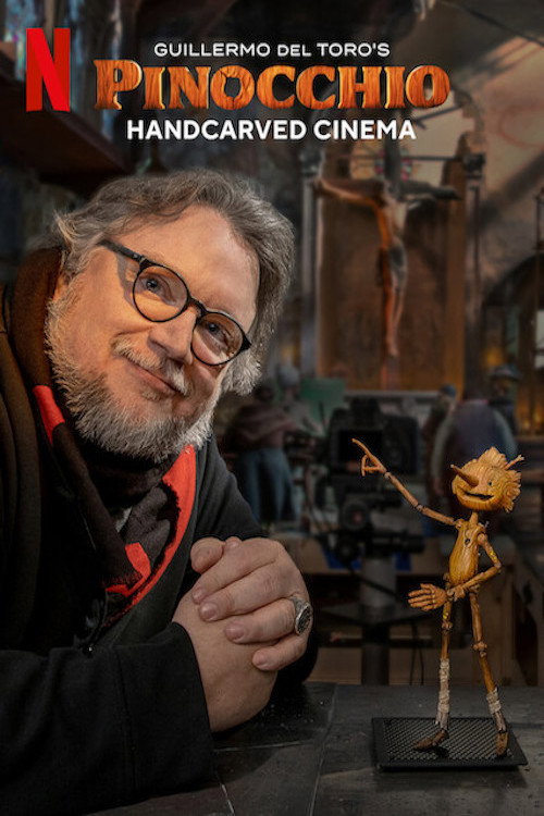NF - Guillermo Del Toro's Pinocchio: Handcarved Cinema (2022)