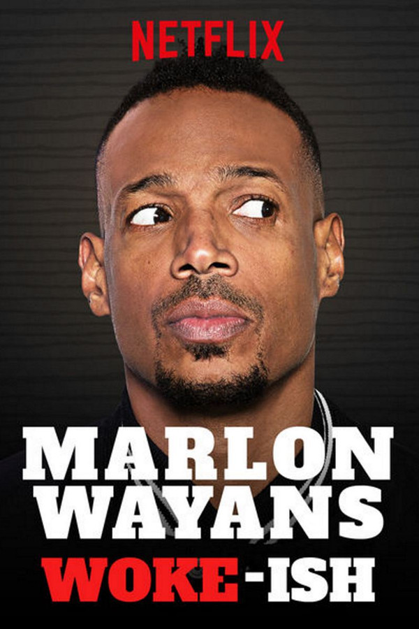 EN - Marlon Wayans Woke-ish (2018) - WAYANS BROS